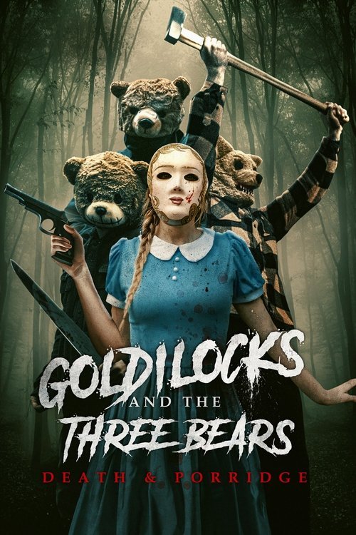 Goldilocks and the Three Bears: Death & Porridge movie