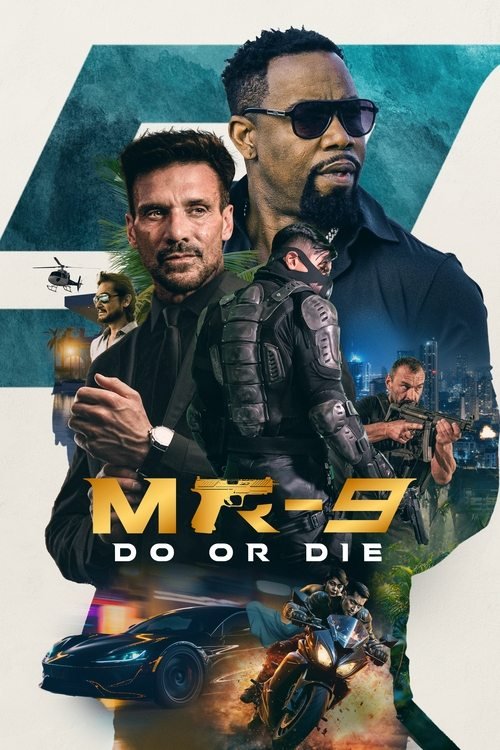 MR-9: Do or Die movie