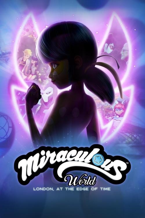 Miraculous World: London, At the Edge of Time movie