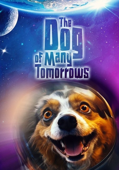 The Dog of Many Tomorrows movie