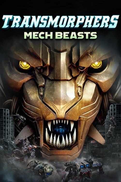 Transmorphers: Mech Beasts movie