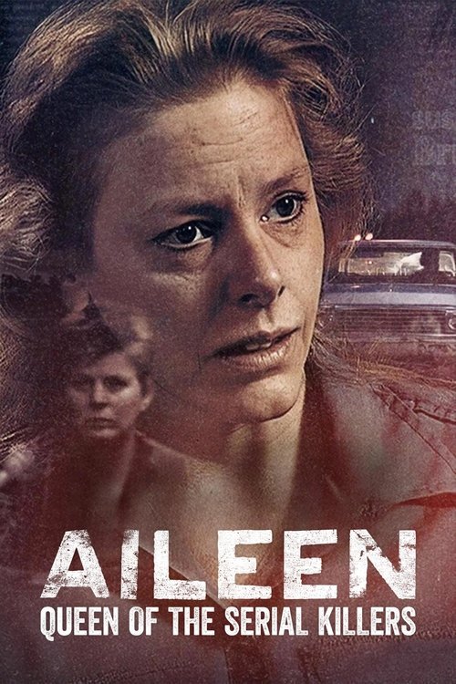 Aileen: Queen of the Serial Killers movie
