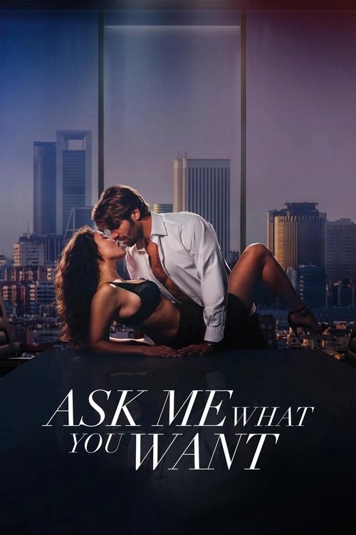 Ask Me What You Want movie