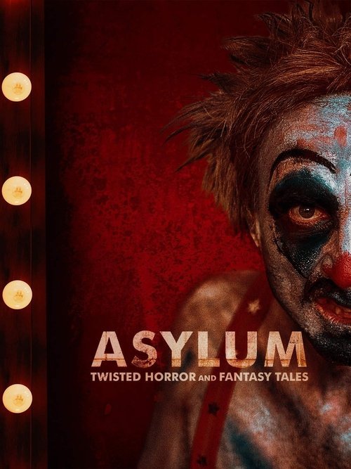 Asylum: Twisted Horror and Fantasy Tales movie