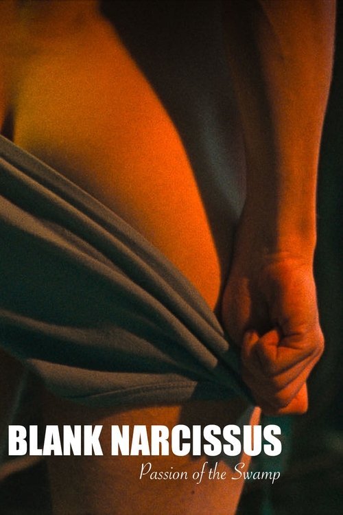 Blank Narcissus (Passion of the Swamp) movie