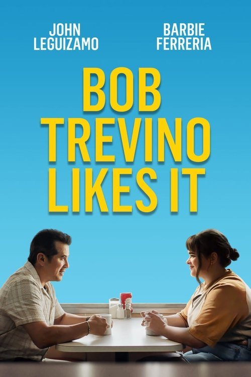 Bob Trevino Likes It movie