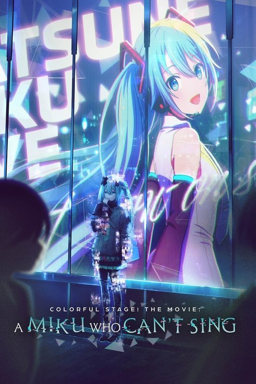 COLORFUL STAGE! The Movie: A Miku Who Can't Sing movie