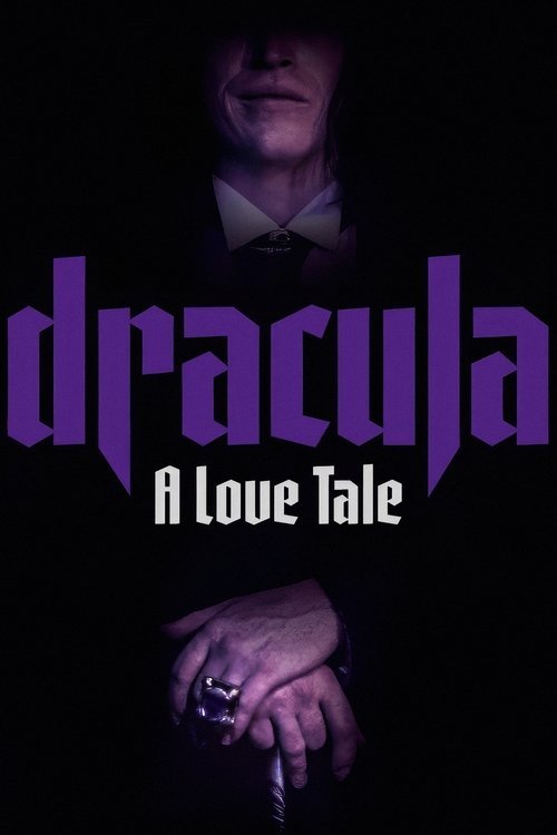 Dracula: A Love Tale movie