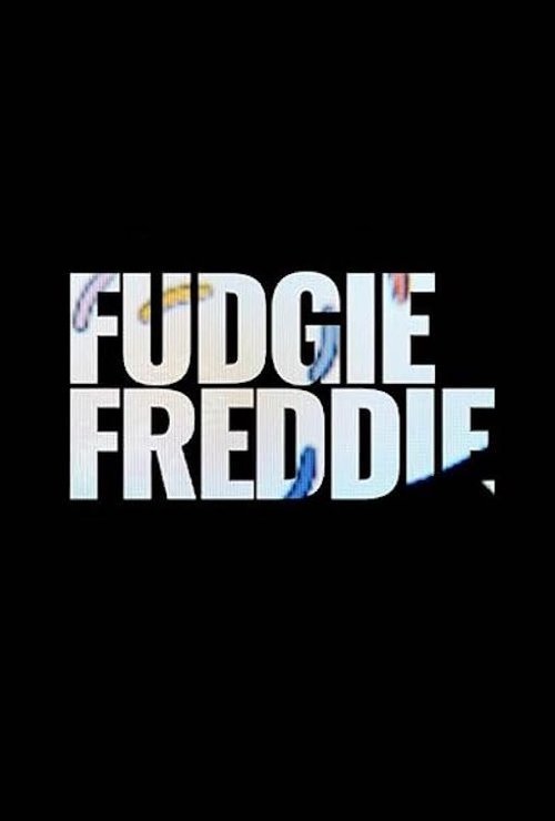 Fudgie Freddie movie