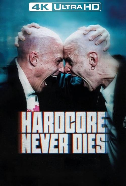Hardcore Never Dies movie