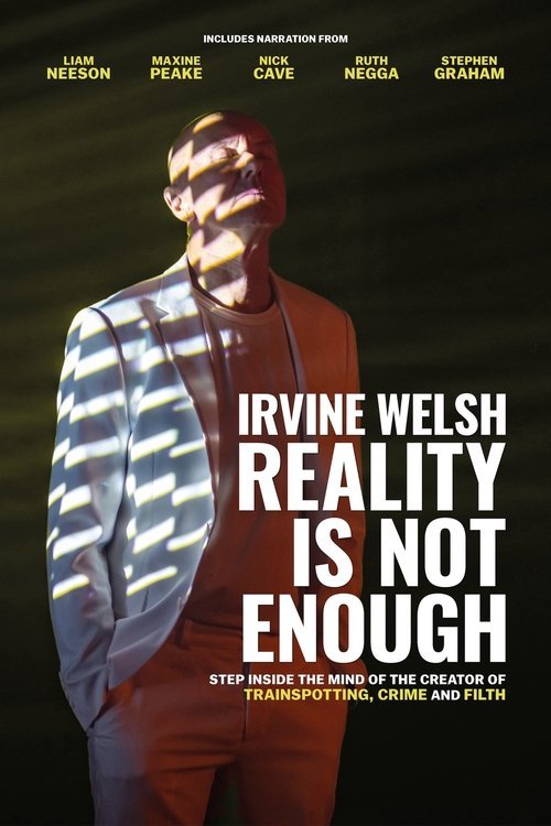 Irvine Welsh: Reality Is Not Enough movie