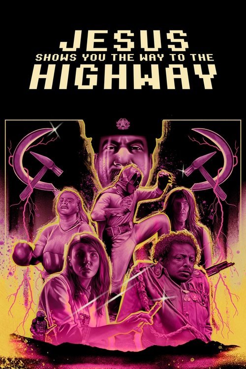 Jesus Shows You the Way to the Highway movie