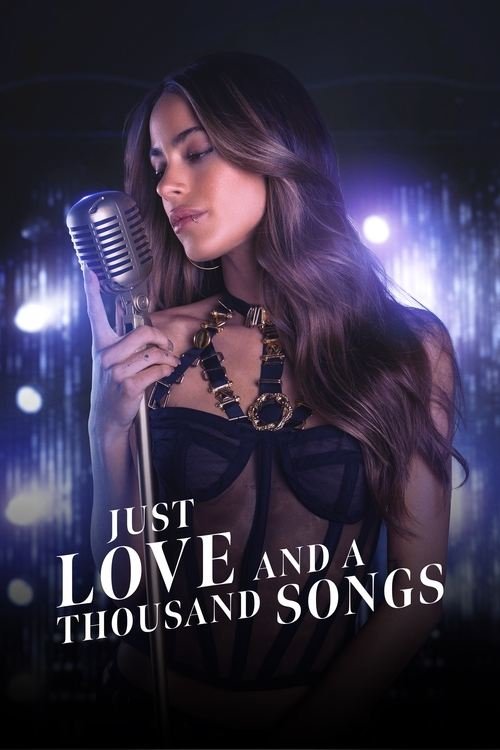 Just Love and a Thousand Songs movie