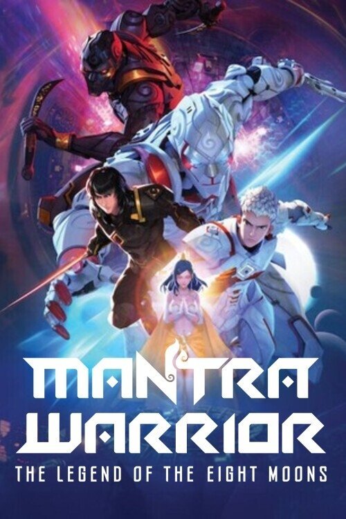 Mantra Warrior: The Legend of The Eight Moons movie