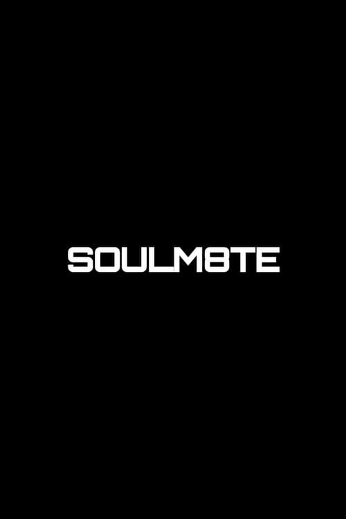 SOULM8TE movie
