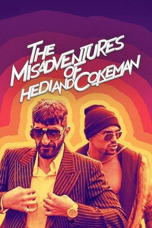 The Misadventures of Hedi and Cokeman movie