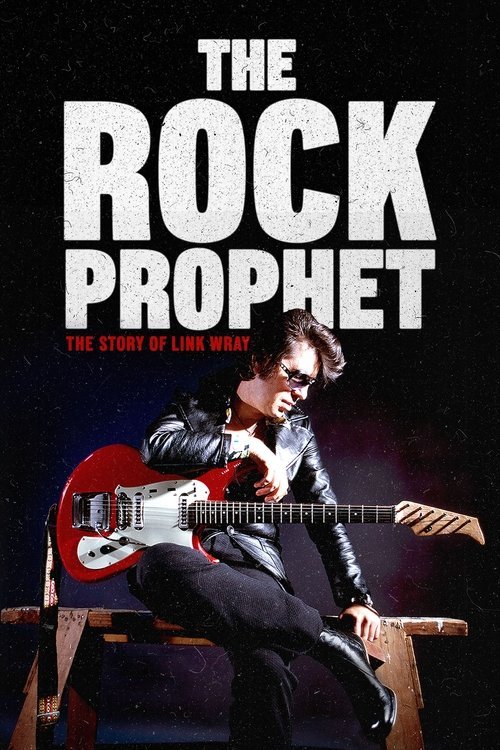 The Rock Prophet: The Story of Link Wray movie