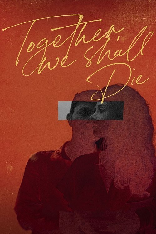 Together, We Shall Die movie