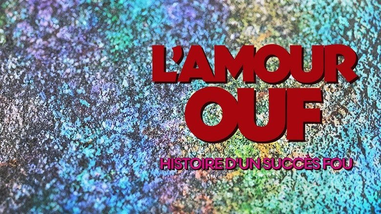 L'amour ouf : histoire d'un succès fou movie backdrop