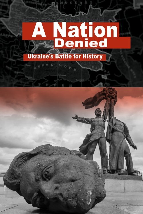 A Nation Denied: Ukraine's Battle for History movie
