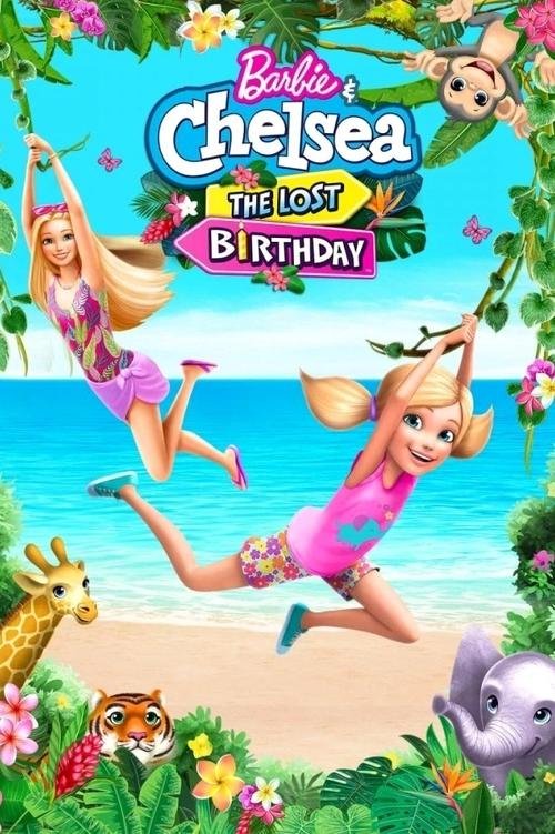 Barbie & Chelsea: The Lost Birthday movie