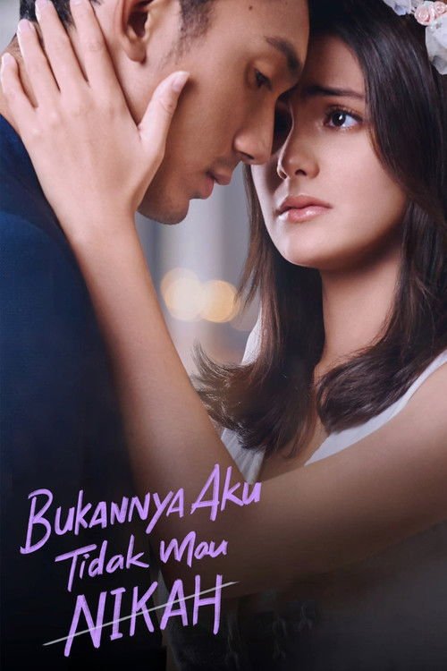 Bukannya Aku Tidak Mau Nikah movie