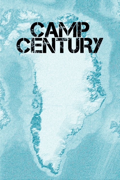 Camp Century: The Hidden City Beneath the Ice movie