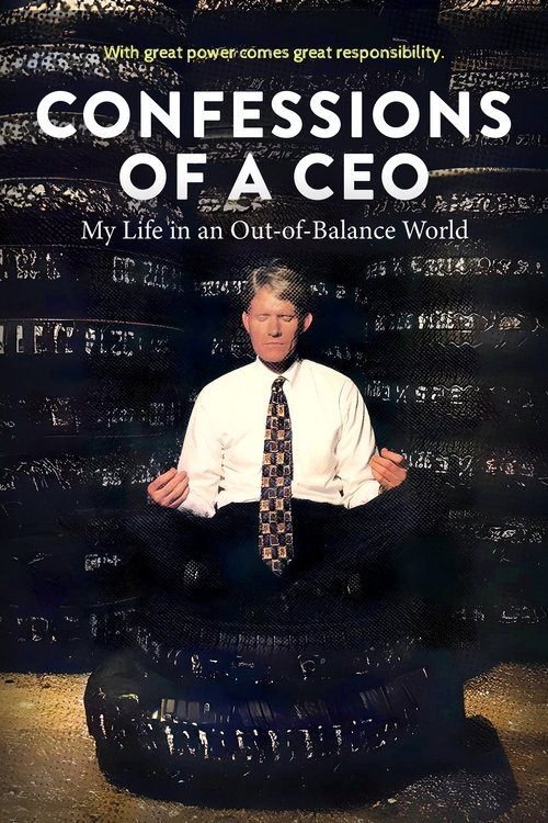 Confessions of a CEO: My Life in an Out-of-Balance World movie