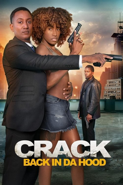 Crack: Back in Da Hood movie