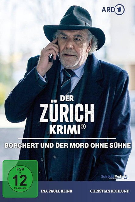 Der Zürich-Krimi: Borchert und der Mord ohne Sühne movie