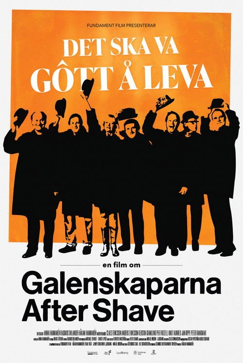 Det ska va gôtt å leva - en film om Galenskaparna After Shave movie