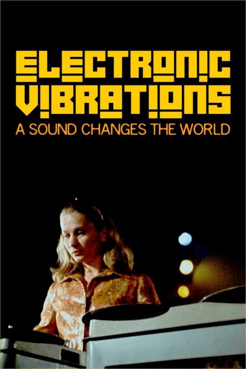 Electronic Vibrations: A Sound Changes the World movie
