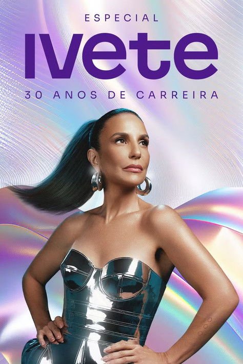 Especial Ivete 30 Anos de Carreira movie