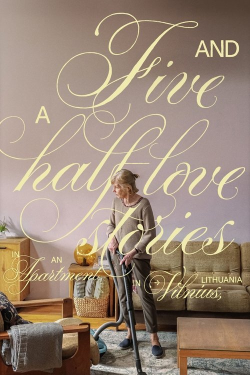 Five and a Half Love Stories in an Apartment in Vilnius, Lithuania movie