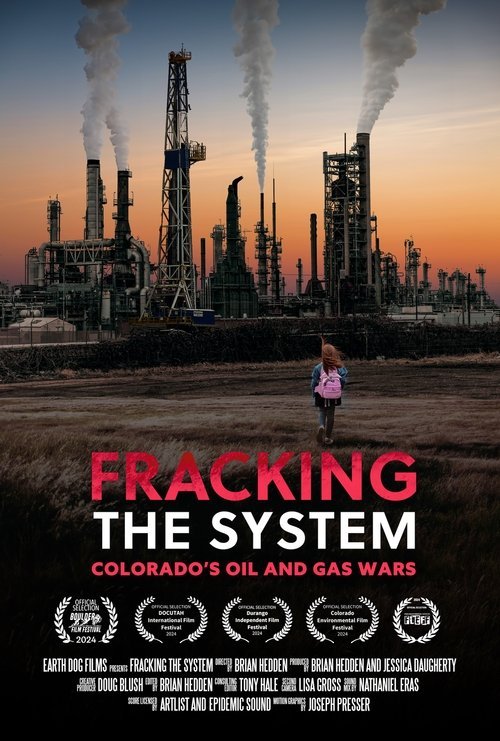 Fracking the System: Colorado's Oil and Gas Wars movie
