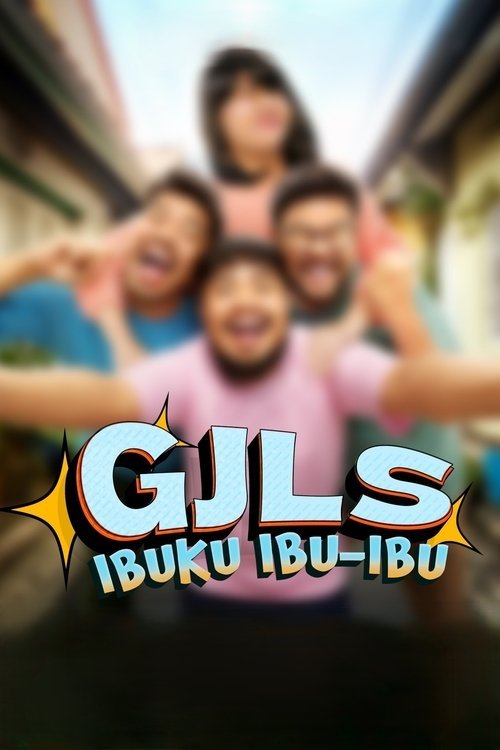 GJLS: Ibuku Ibu-Ibu movie