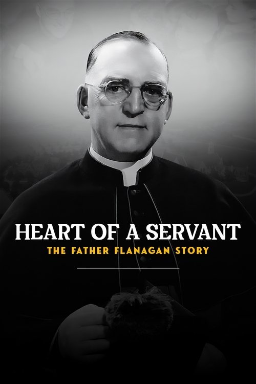 Heart of a Servant: The Father Flanagan Story movie