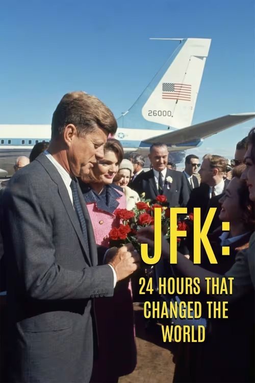 JFK: 24 Hours That Changed the World movie