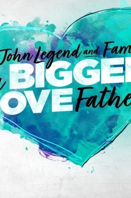 John Legend and Family: Bigger Love Father's Day movie