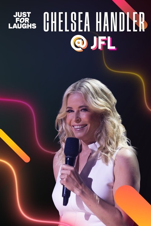 Just for Laughs: The Gala Specials - Chelsea Handler movie