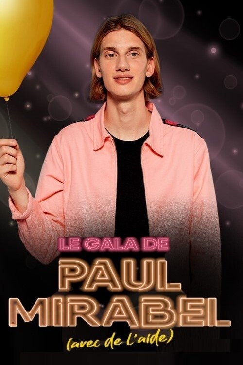 Le gala de Paul Mirabel (avec de l'aide) movie