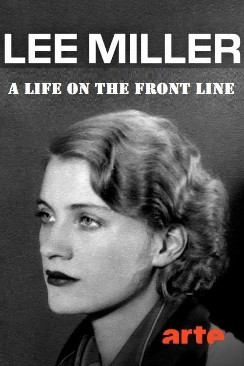 Lee Miller: A Life on the Frontline movie