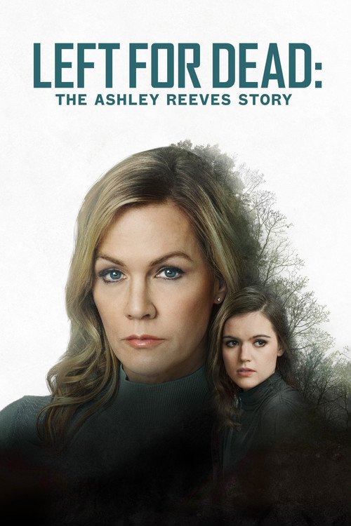 Left for Dead: The Ashley Reeves Story movie