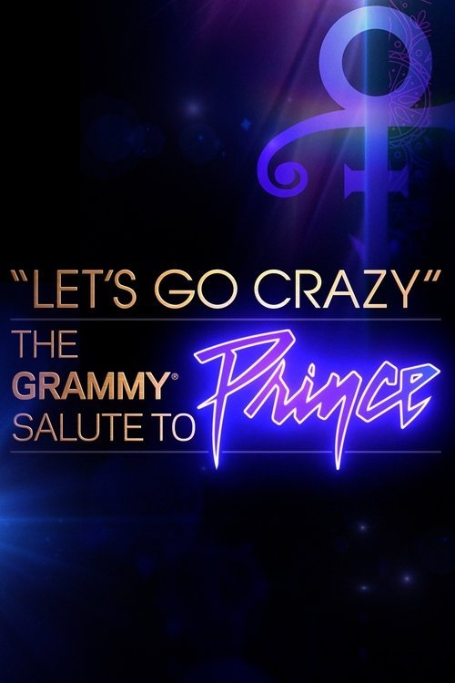 Let's Go Crazy: The Grammy Salute to Prince movie