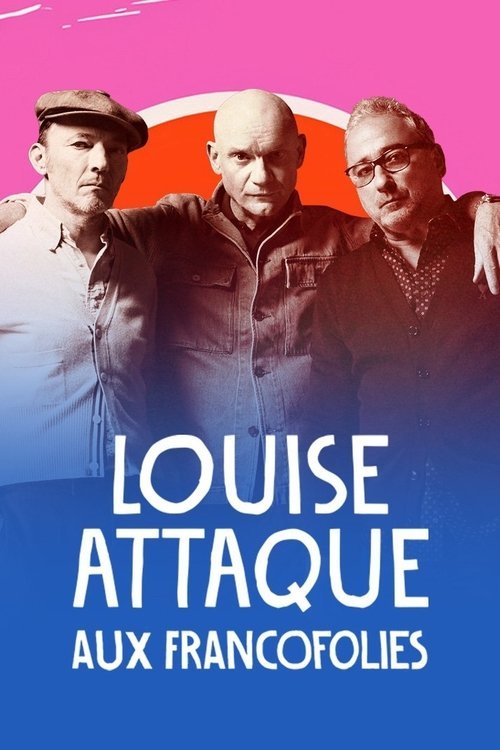 Louise Attaque aux Francofolies movie