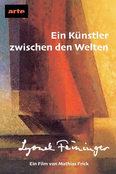 Lyonel Feininger – Ein Künstler zwischen den Welten movie