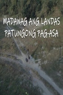 Madawag Ang Landas Patungong Pag-Asa movie