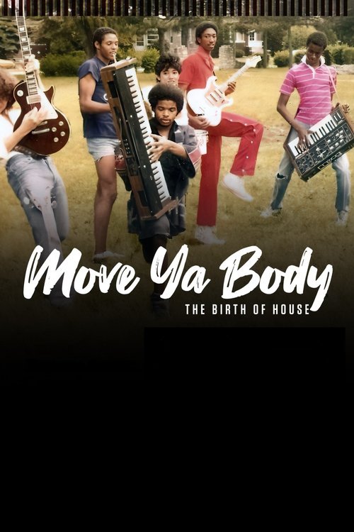 Move Ya Body: The Birth of House movie