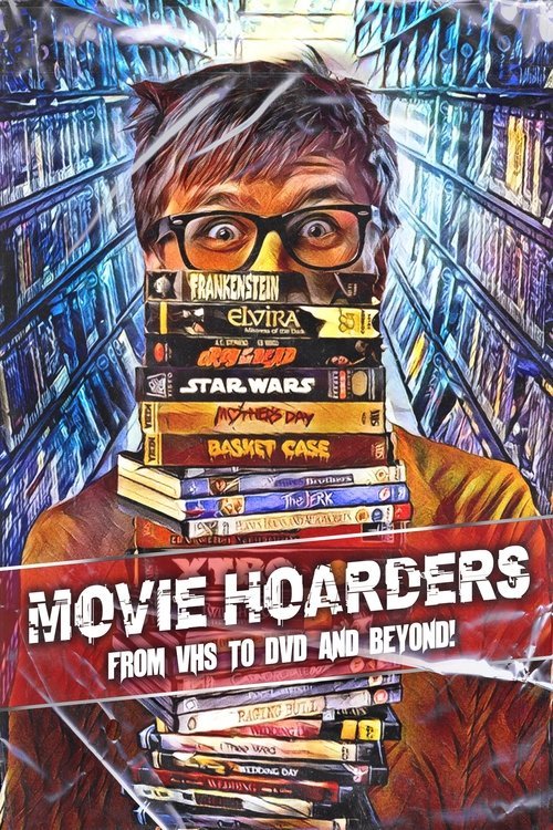 Movie Hoarders: From VHS to DVD and Beyond! movie