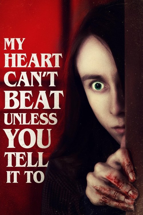 My Heart Can't Beat Unless You Tell It To movie